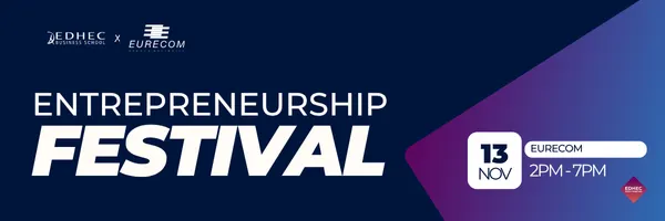 edhec x eurecom entrepreneurship festival